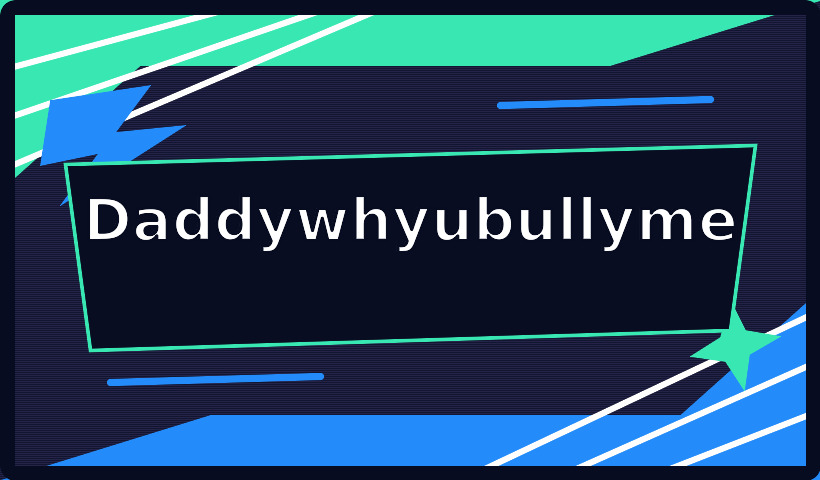 Daddywhyubullyme porn videos